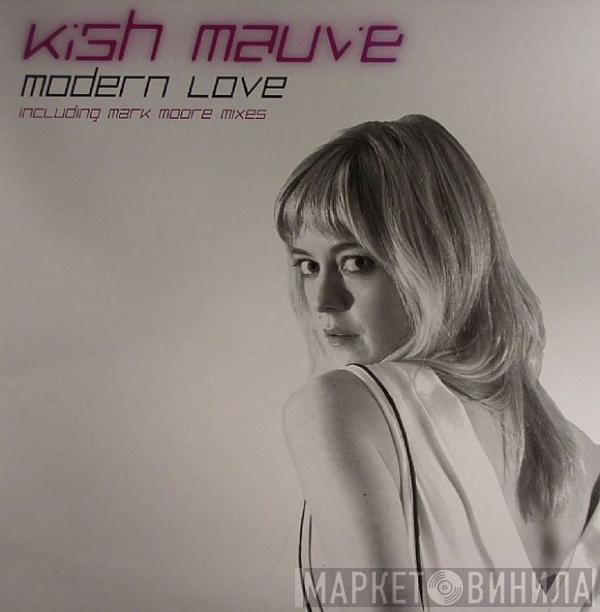 Kish Mauve - Modern Love