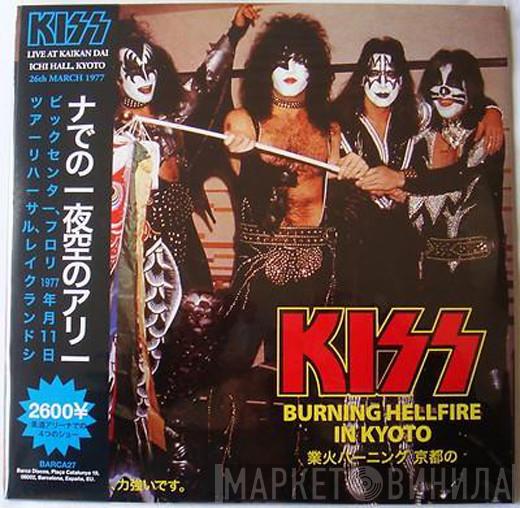  Kiss  - Burning Hellfire In Kyoto