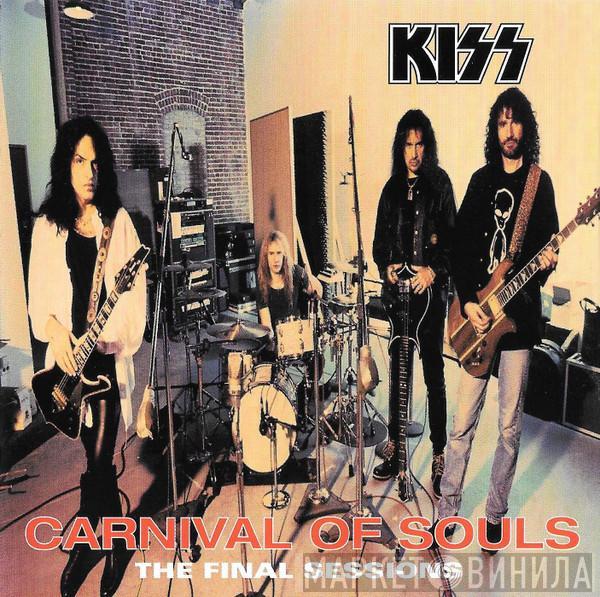 Kiss - Carnival Of Souls: The Final Sessions