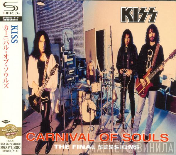  Kiss  - Carnival Of Souls: The Final Sessions