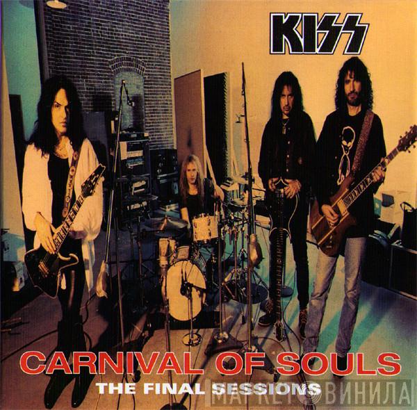  Kiss  - Carnival Of Souls: The Final Sessions