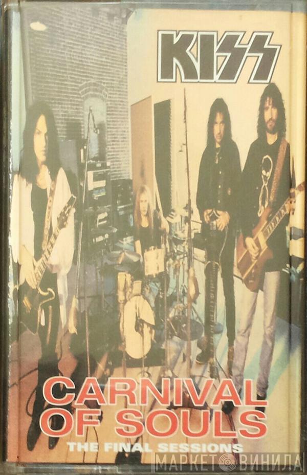  Kiss  - Carnival Of Souls The Final Sessions