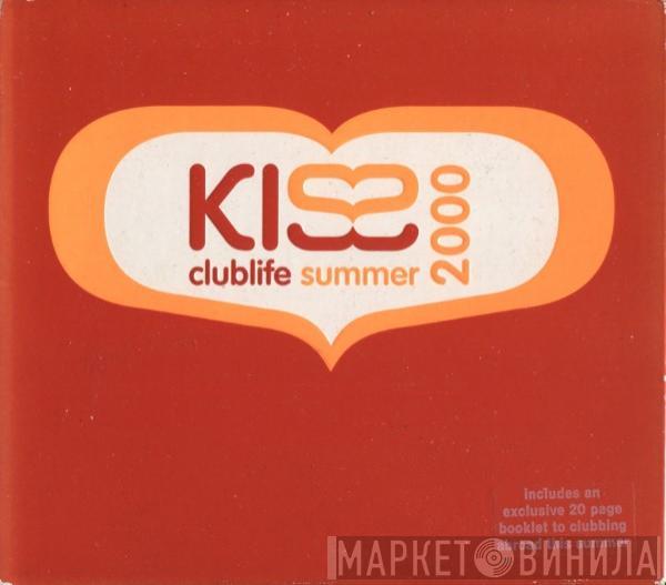  - Kiss Clublife Summer 2000