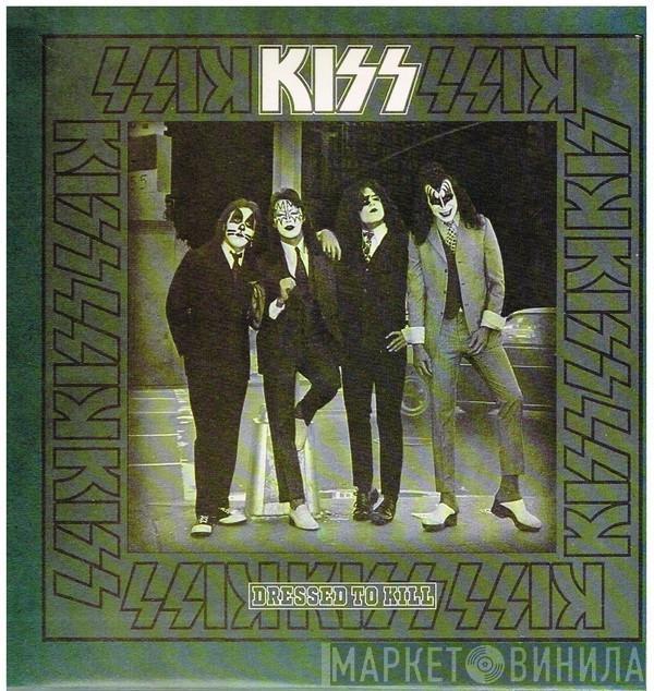  Kiss  - Dressed To Kill