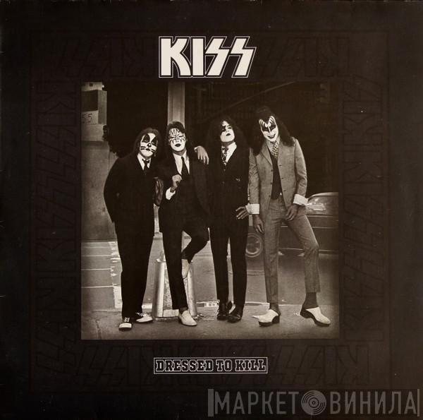  Kiss  - Dressed To Kill