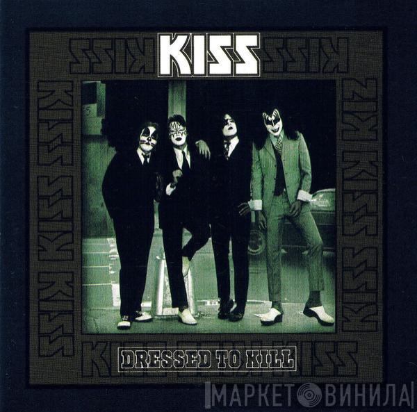  Kiss  - Dressed To Kill