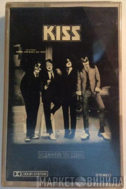  Kiss  - Dressed To Kill