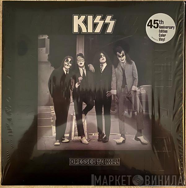  Kiss  - Dressed To Kill