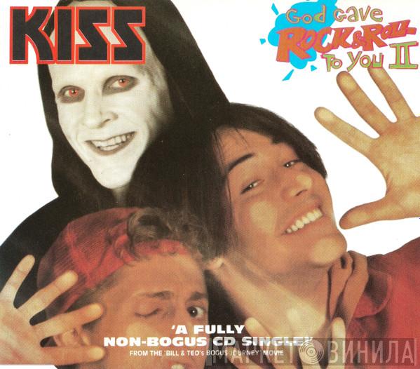  Kiss  - God Gave Rock & Roll To You II