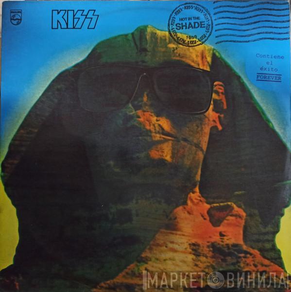  Kiss  - Hot In The Shade