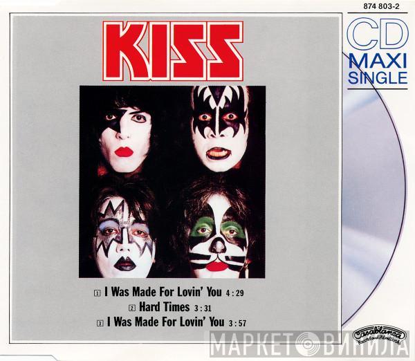  Kiss  - I Was Made For Lovin' You