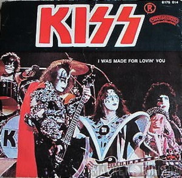  Kiss  - I Was Made For Lovin' You