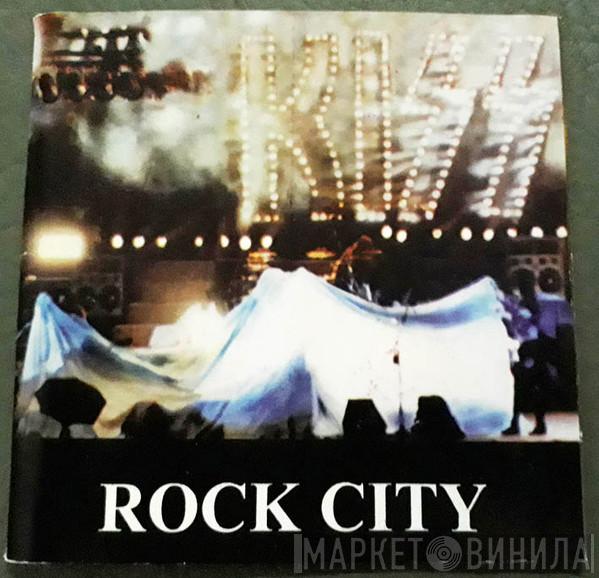  Kiss  - Rock City