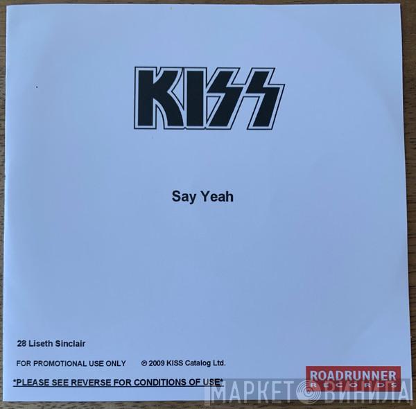  Kiss  - Say Yeah