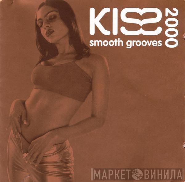  - Kiss Smooth Grooves 2000