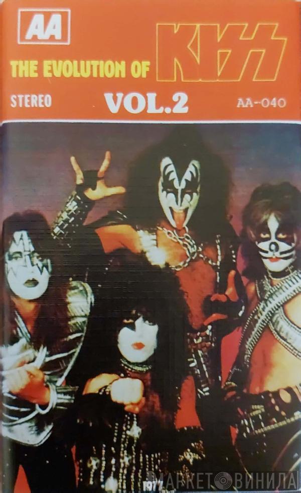  Kiss  - The Evolution Of Kiss Vol.2