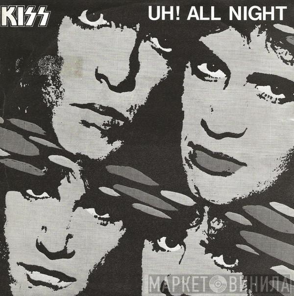 Kiss - Uh! All Night