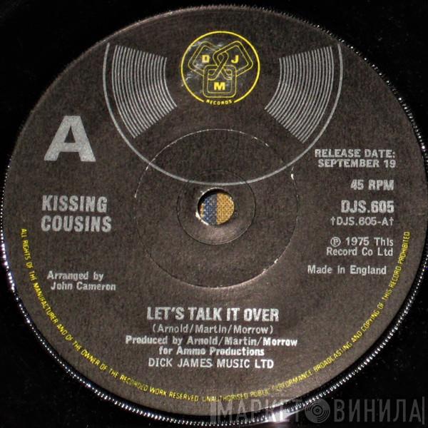 Kissing Cousins  - Let's Talk It Over