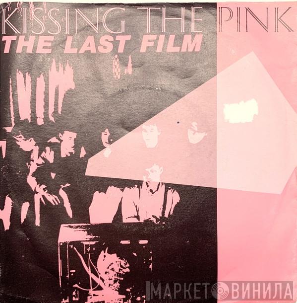  Kissing The Pink  - The Last Film