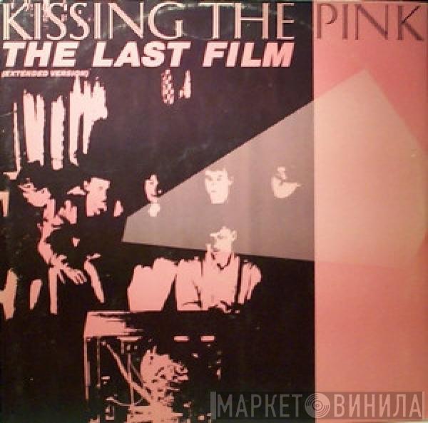  Kissing The Pink  - The Last Film