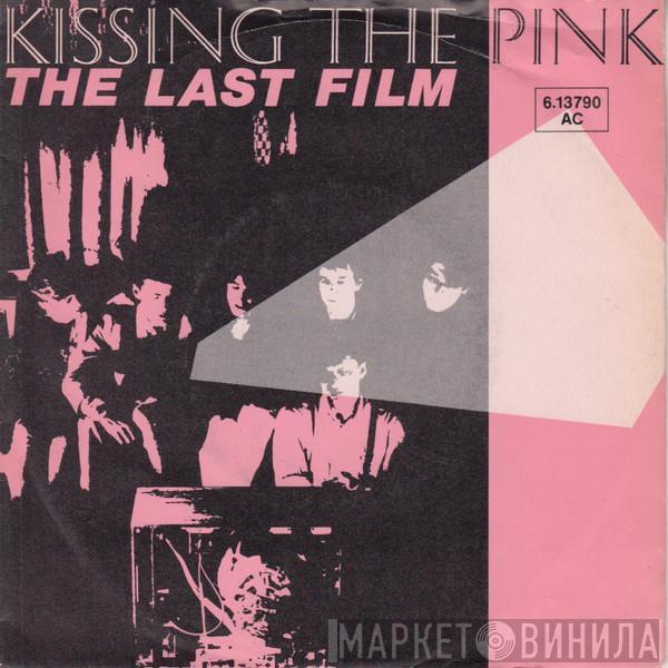  Kissing The Pink  - The Last Film