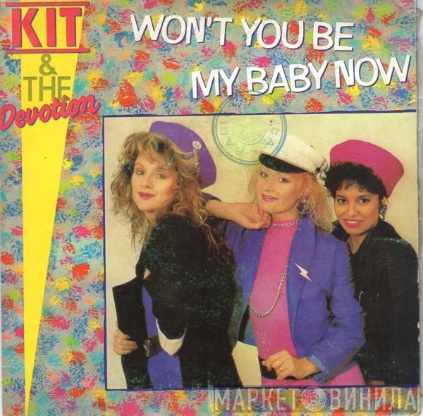 Kit & The Devotion - Won't You Be My Baby Now