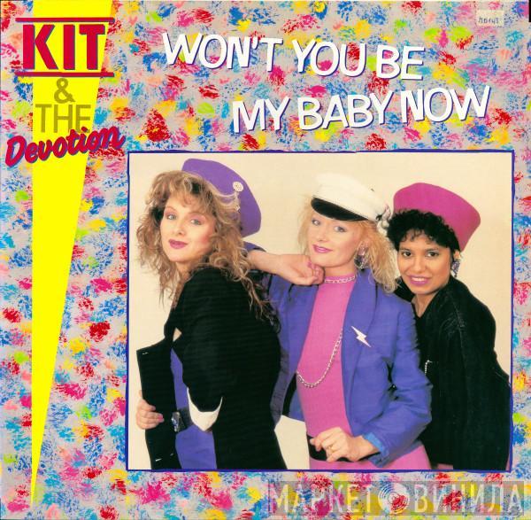 Kit & The Devotion - Won't You Be My Baby Now