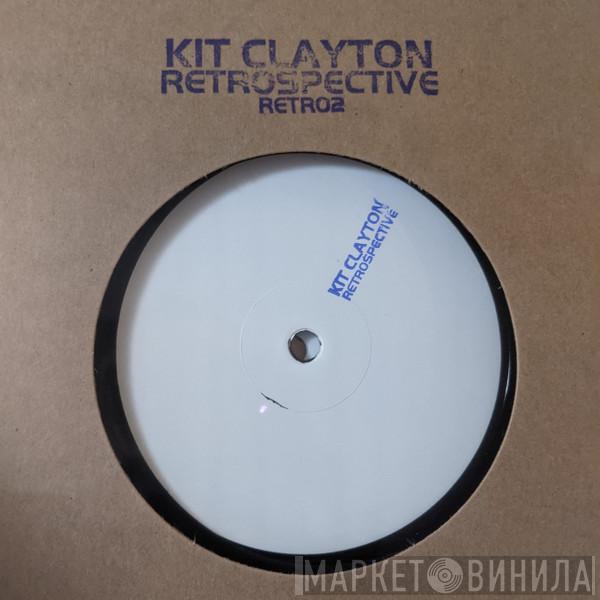 Kit Clayton - Retrospective