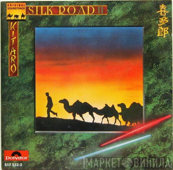  Kitaro  - Silk Road II