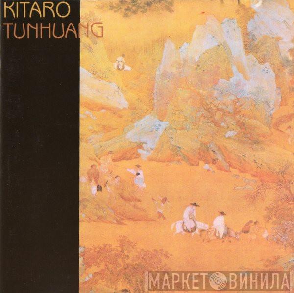  Kitaro  - Tunhuang