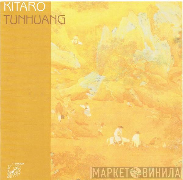  Kitaro  - Tunhuang