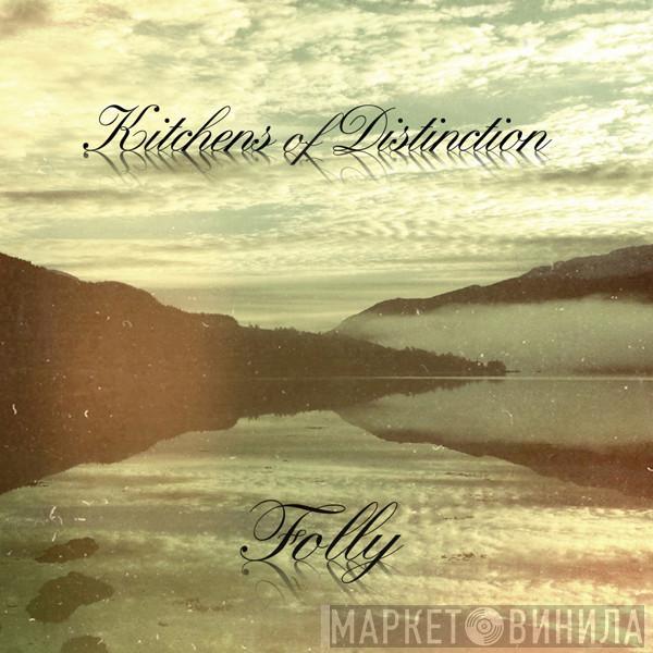 Kitchens Of Distinction - Folly