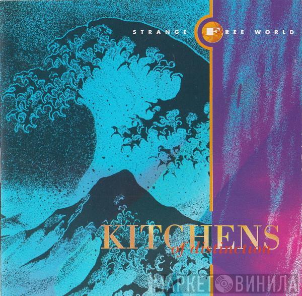 Kitchens Of Distinction - Strange Free World