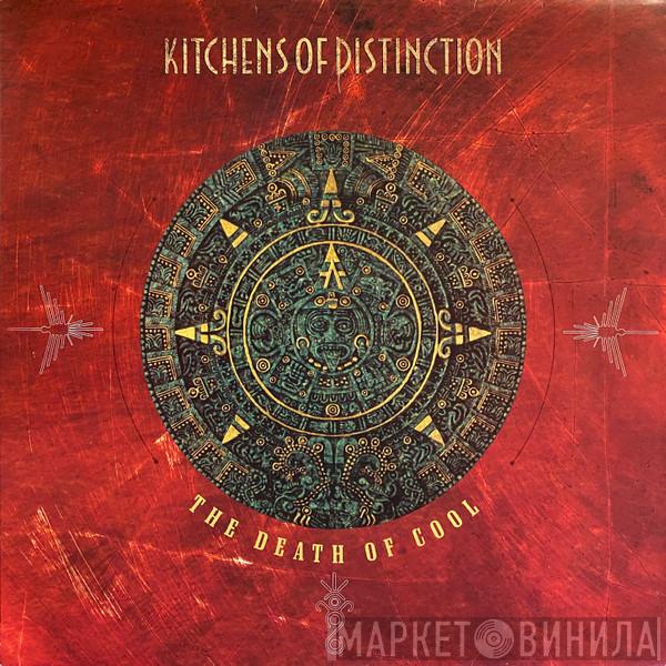 Kitchens Of Distinction  - The Death Of Cool