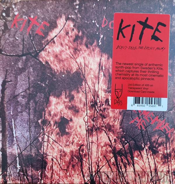 Kite  - Don't Take The Light Away / Remember Me
