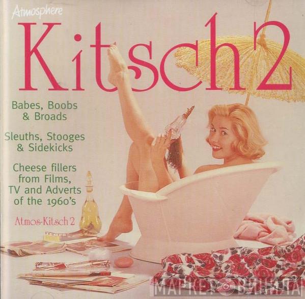  - Kitsch 2 - Films & Ads Of The 1960's