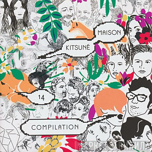  - Kitsuné Maison Compilation 14 - The 10th Anniversary Issue