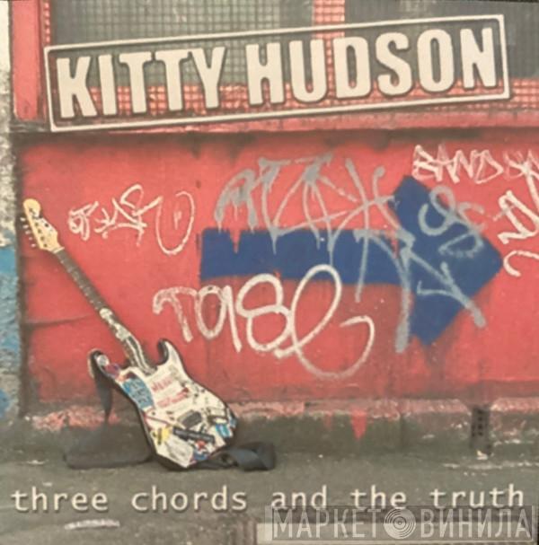 Kitty Hudson - [three chords and the truth]