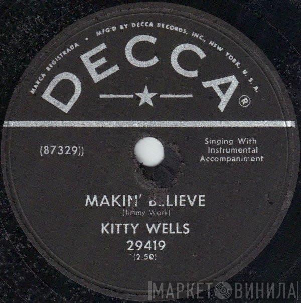  Kitty Wells  - Makin' Believe / Whose Shoulder Will You Cry On