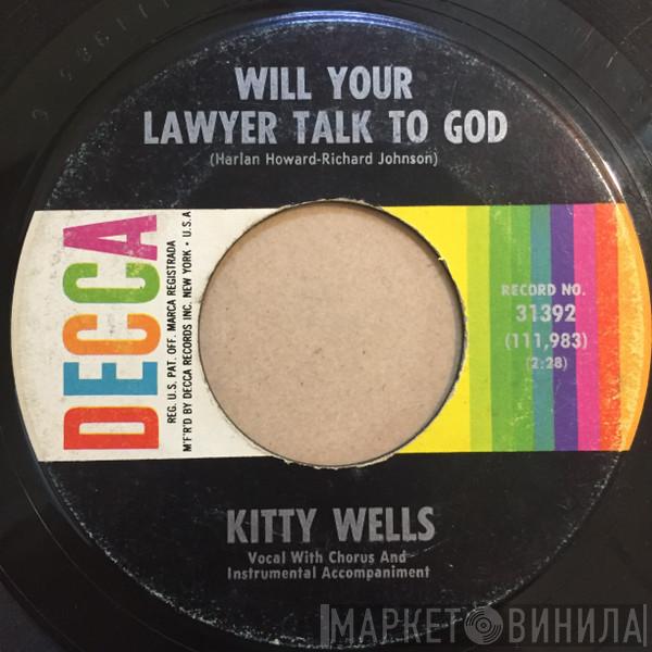  Kitty Wells  - Will Your Lawyer Talk To God / The Big Let Down