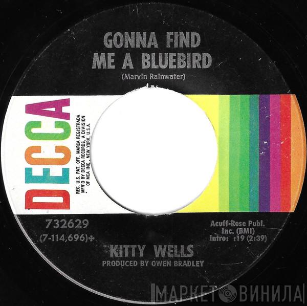 Kitty Wells - Gonna Find Me A Bluebird / I Don't See What I Saw