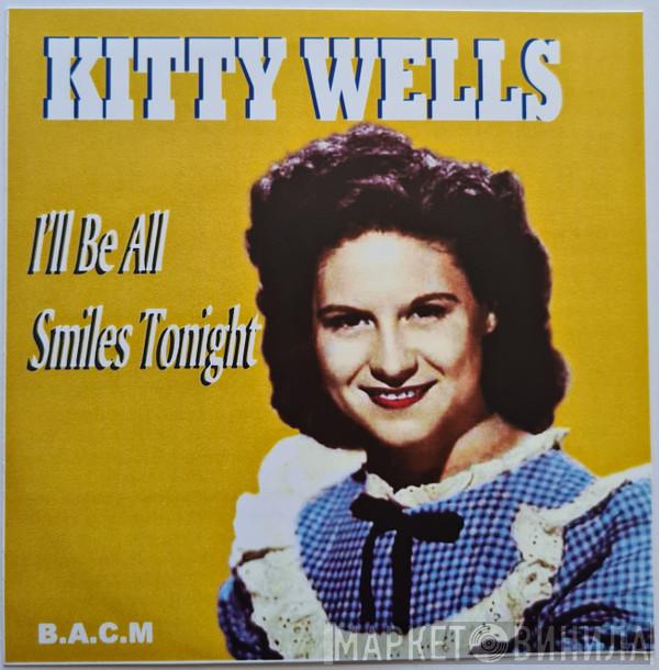 Kitty Wells - I'll Be All Smiles Tonight