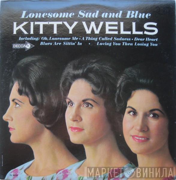  Kitty Wells  - Lonesome Sad And Blue