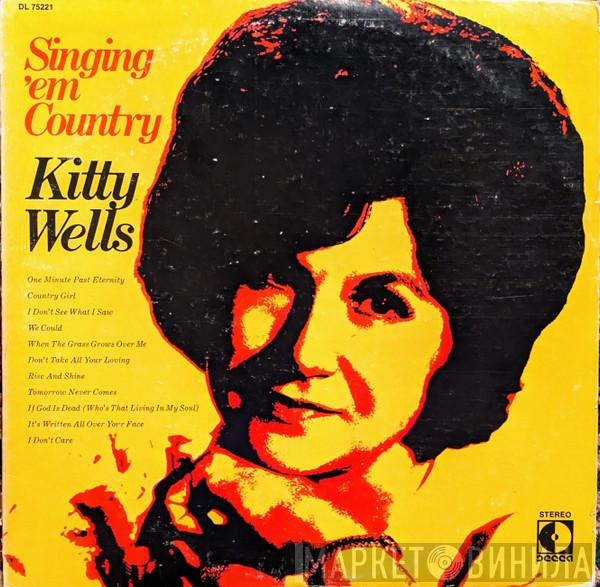  Kitty Wells  - Singing 'Em Country
