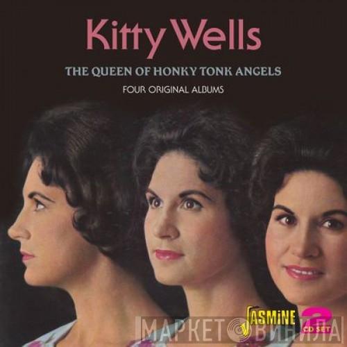 Kitty Wells - The Queen Of Honky Tonk Angels - Four Original Albums