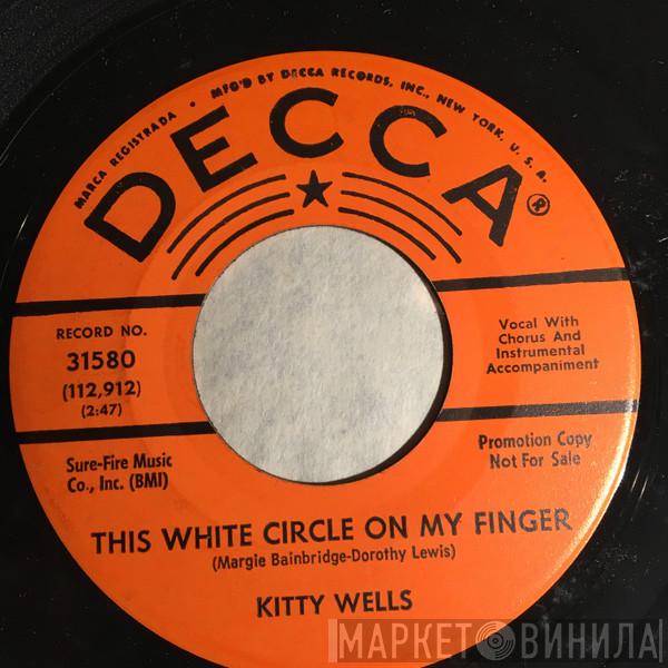  Kitty Wells  - This White Circle On My Finger
