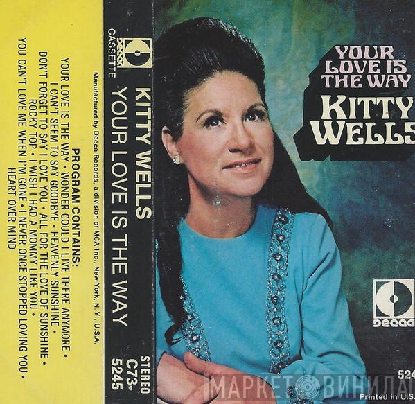  Kitty Wells  - Your Love Is The Way