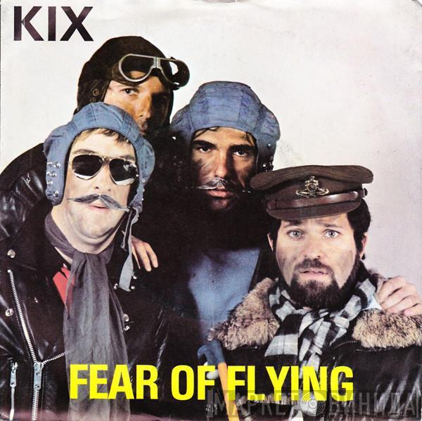 Kix  - Fear Of Flying