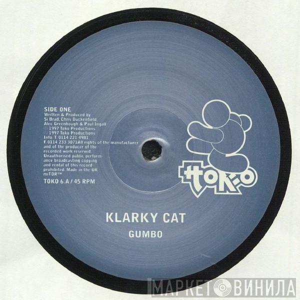 Klarky Cat - Gumbo