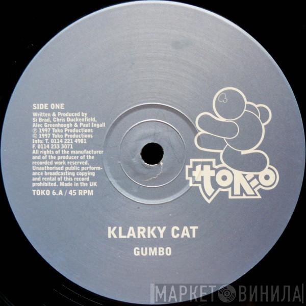 Klarky Cat - Gumbo